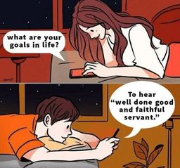 His master replied, ‘Well done, good and faithful servant! You have be0